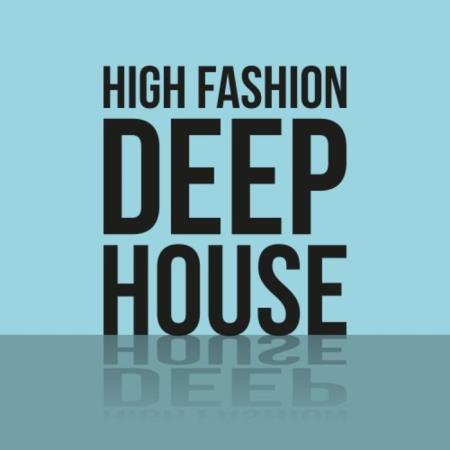 High Fashion Deep House (2020)