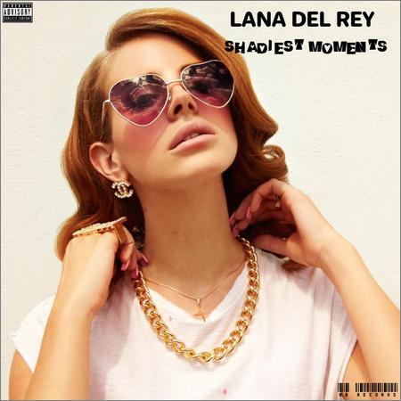 Lana Del Rey - Shadiest Moments (2020)