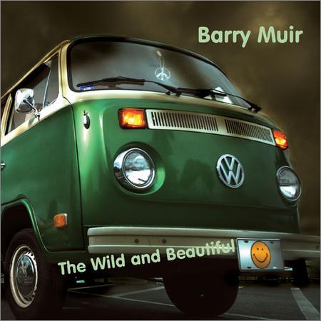 Barry Muir - The Wild and Beautiful (February 22, 2020)