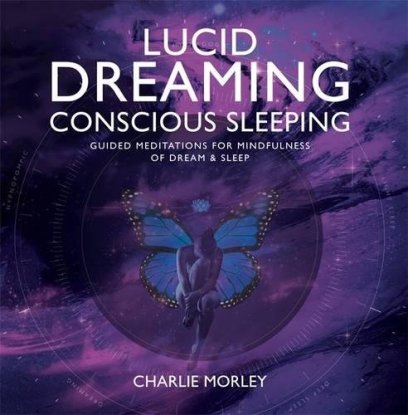 Charlie Morley - Lucid Dreaming, Conscious Sleeping (8 Flac, 1 epub)