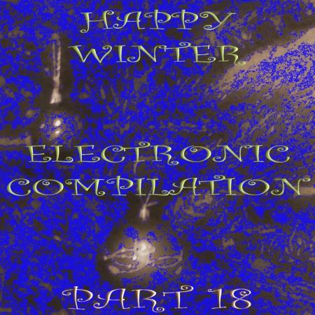 Happy Winter Electronic Compilation., Part. 18 (2020)