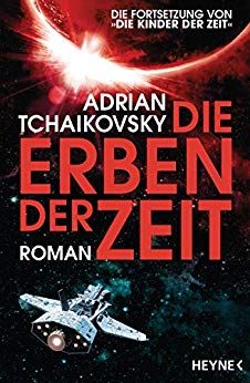 Cover: Tchaikovsky, Adrian - Zeit-Saga 02 - Die Erben der Zeit