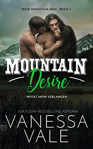 Cover: Vale, Vanessa - Wild Mountain Men 03 - Desire - weckt mein Verlangen