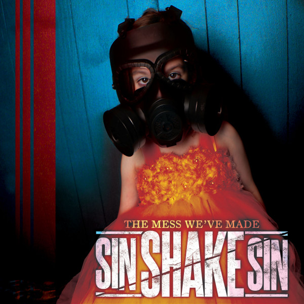 Sin Shake Sin - The Mess We've Made (2020)