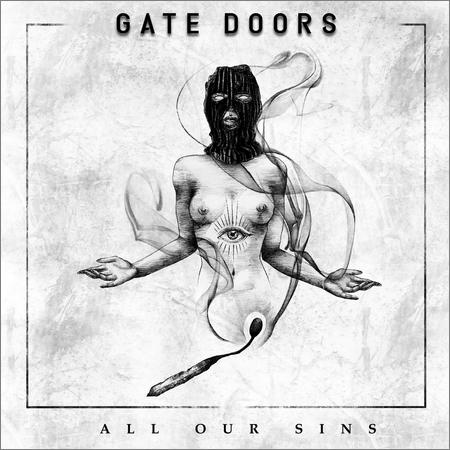 Gate Doors - All Our Sins (March 6, 2020)
