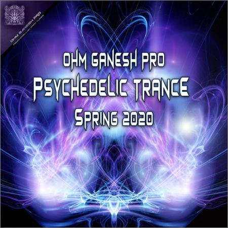 VA - Ohm Ganesh Pro Psychedelic Trance Spring 2020 (February 28, 2020)