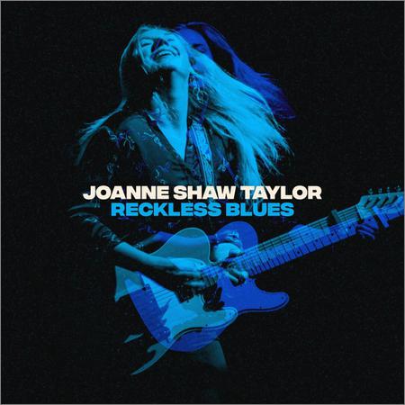 Joanne Shaw Taylor - Reckless Blues (March 6, 2020)