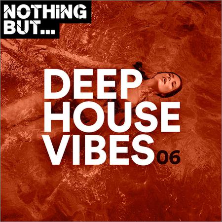 VA - Nothing But... Deep House Vibes Vol.06 (2020)