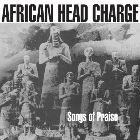 African Head Charge - Songs Of Praise (2020)
