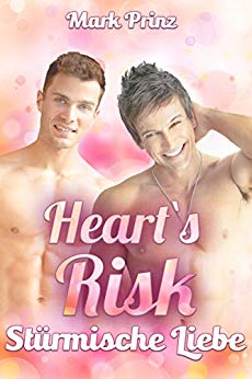 Cover: Prinz, Mark - Hearts Risk 01 - Stuermische Liebe