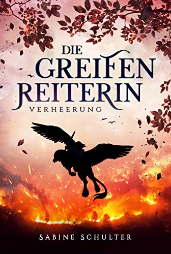 Cover: Schulter, Sabine - Die Greifenreiterin 03 - Verheerung