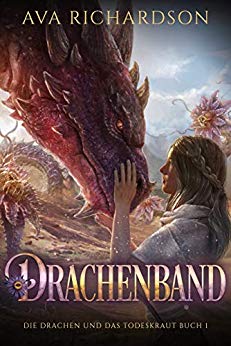 Cover: Richardson, Ava - Die Drachen und das Todeskraut 01 - Drachenband