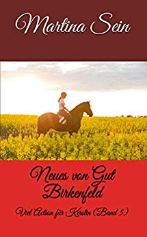 Cover: Sein, Martina - Neues von Gut Birkenfeld - Viel Action fuer Kerstin