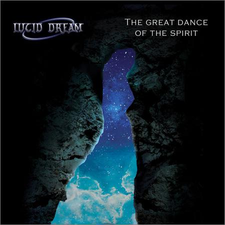 Lucid Dream - The Great Dance Of The Spirit (2020)