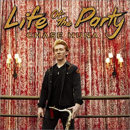 Chase Huna - Life Of The Party (2020)
