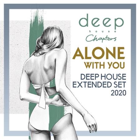 Alone With You: Deep House Extended Set (2020)