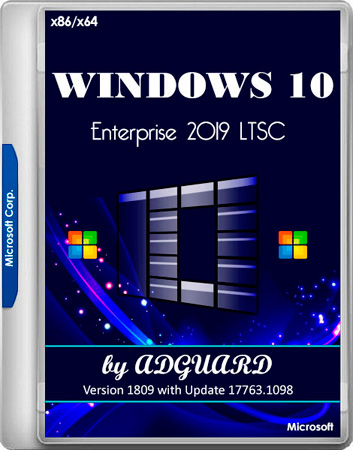 Windows 10 Enterprise 2019 LTSC Version 1809 with Update 17763.1098 by adguard v.20.03.11 (x86/x64/RUS)