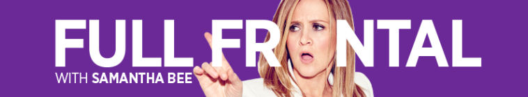 Full Frontal with Samantha Bee S05E04 March 11 2020 1080p TBS WEB DL AAC2 0 x264 monkee
