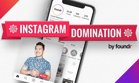 Instagram Domination - Foundr