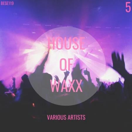 House of Waxx, Vol.5, The House Collection (2020)