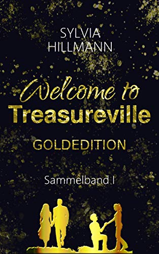Cover: Hillmann, Sylvia - Welcome to Treasureville - Goldedition - Sammelband 01