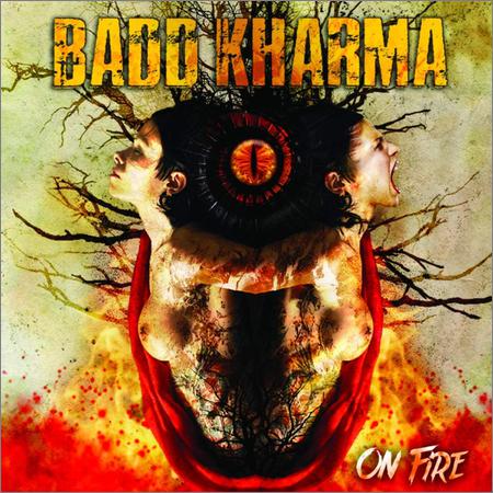 Badd Kharma - On Fire (March 13, 2020)