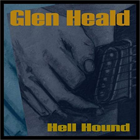 Glen Heald - Hell Hound (March 12, 2020)