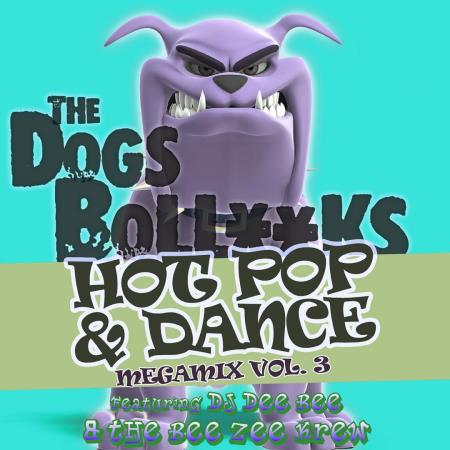The Dogs BollXXks Hot Pop & Dance Megamix Vol. 3 (2020)