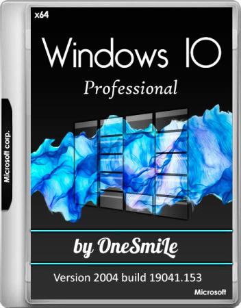 Windows 10 Pro Version 2004 build 19041.153 by OneSmiLe (x64/RUS)