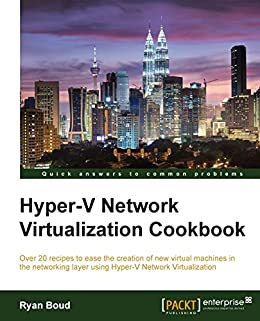 Hyper V Network Virtualization Cookbook