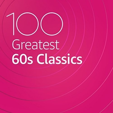 VA - 100 Greatest 60s Classics (2020)