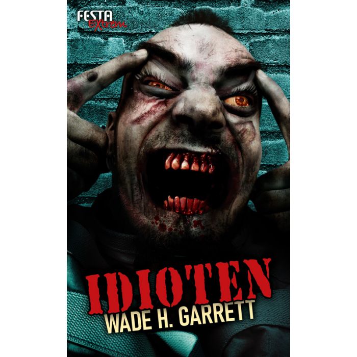 Cover: Festa Extrem 53 - Idioten - Garrett, Wade H