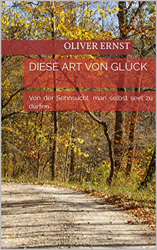 Cover: Ernst, Oliver - Diese Art von Glueck