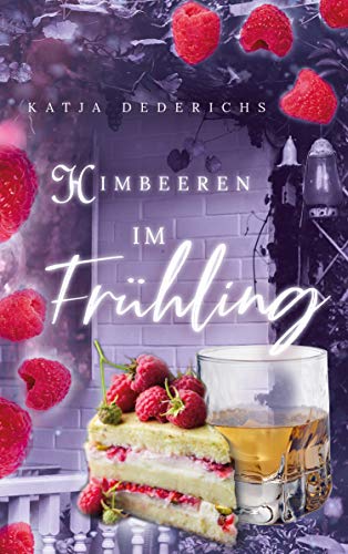 Cover: Dederichs, Katja - Fruchtsalat im Jahreswandel 02 - Himbeeren im Frueling