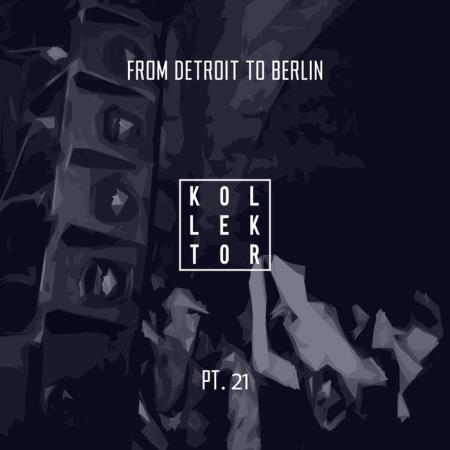 From Detroit to Berlin Pt  21 (2020)