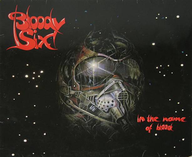 Bloody Six - In The Name Of Blood 1984