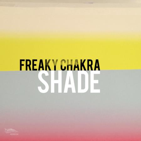 Freaky Chakra - Shade (2020)