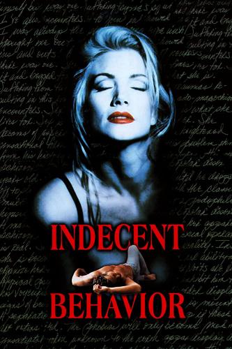Indecent Behavior /   (Lawrence Lanoff, Atlantic Group Films, Magic Hour Productions) [1993 ., Drama | Mystery | Thriller, DVDRip] [rus]