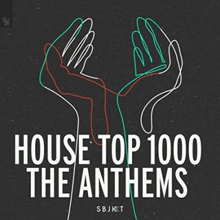 Armada Music - House Top 1000 - The Anthems (2020) FLAC