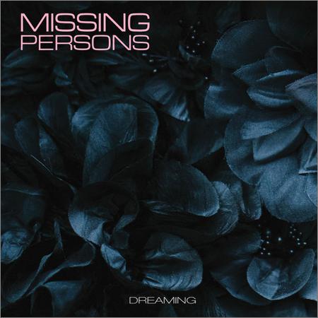 Missing Persons - Dreaming (March 20, 2020)
