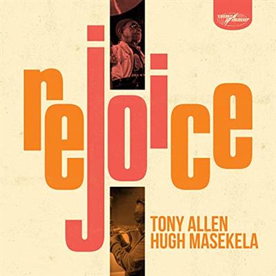 Tony Allen & Hugh Masekela   Rejoice (2020)