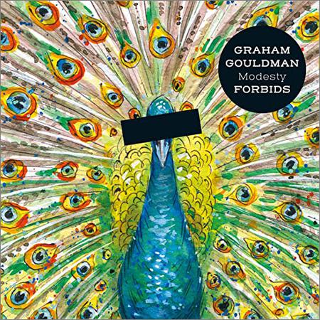 Graham Gouldman (Ex-10cc) - Modesty Forbids (March 20, 2020)
