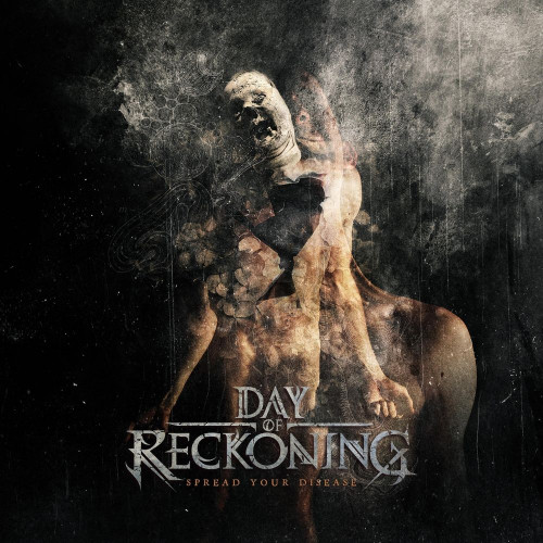 Day of Reckoning - Spread Your Disease [EP] (2020)
