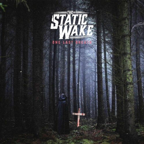 The Static Wake - One Last Breath [EP] (2020)