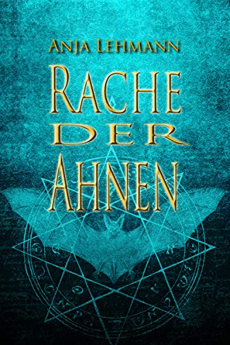 Cover: Lehmann, Anja - Ahnentrilogie 02 - Rache der Ahnen