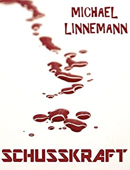 Cover: Linnemann, Michael - Theater 02 - Schusskraft