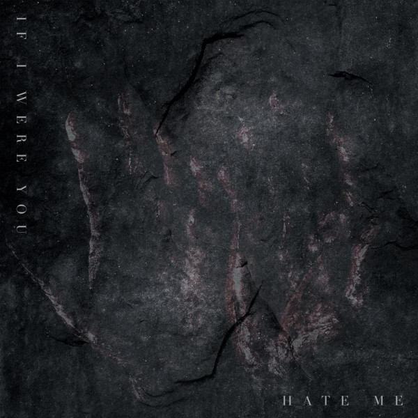 If I Were You - Hate Me (Single) (2020)