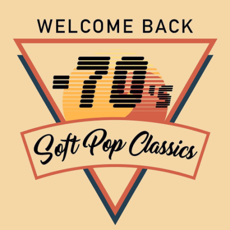 VA - Welcome Back - 70s Soft Pop Classics (2019)