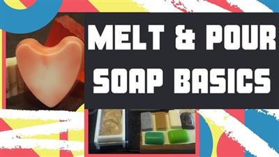 Introduction To The Basics Of Melt & Pour Soap