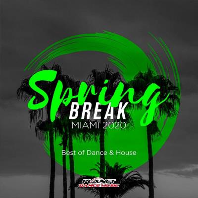 Spring Break Miami 2020: Best Of Dance & House (2020)